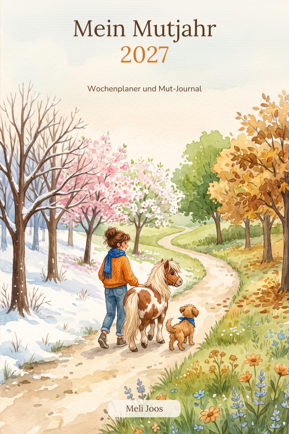 71w2T1-TRsL._SL1499_.jpg Cover des Wochenplaners Mein Mutjahr 2027 mit Aquarellbild von Frau, Hund und Pony